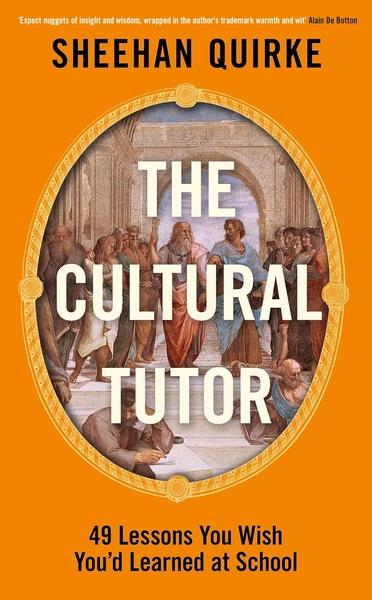 The Cultural Tutor by Sheehan Quirke
