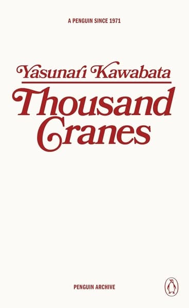 Thousand Cranes (Penguin Archive) by Yasunari Kawabata