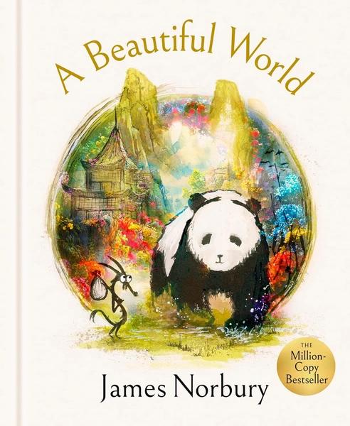 A Beautiful World: The Perfect Gift of Friendship Wisdom and Inspiration by James Norbury