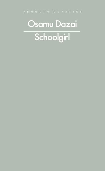 Schoolgirl by Osamu Dazai