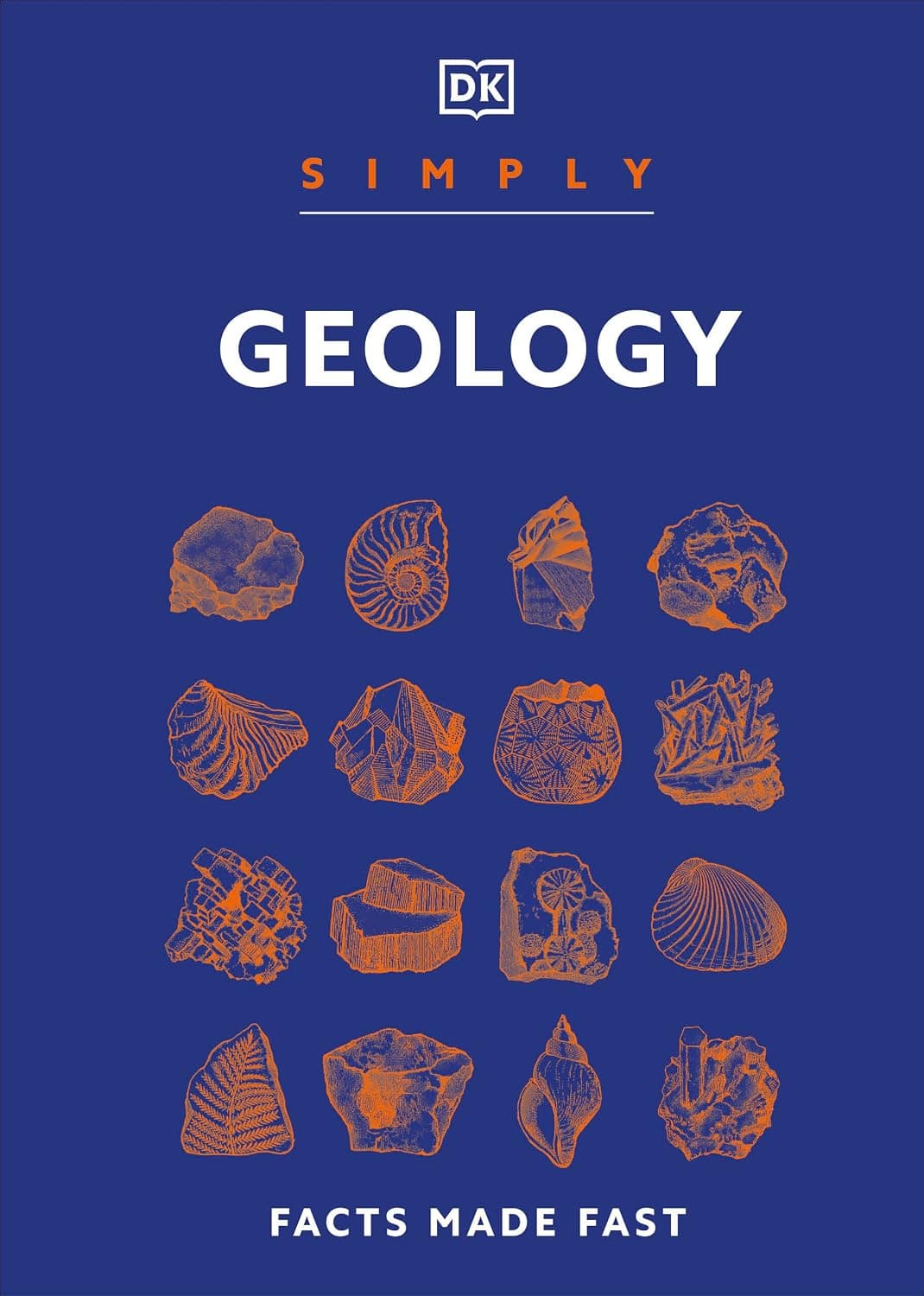 Simply Geology: Facts Made Fast by Dk Publishing