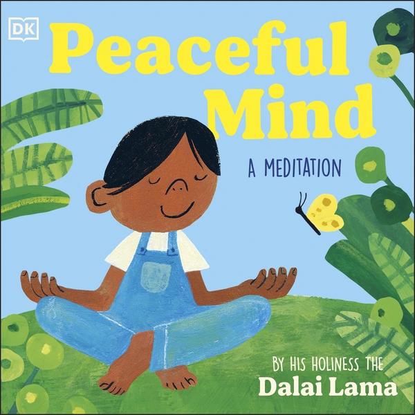 Peaceful Mind: Illustrated Meditation by Dalai Lama