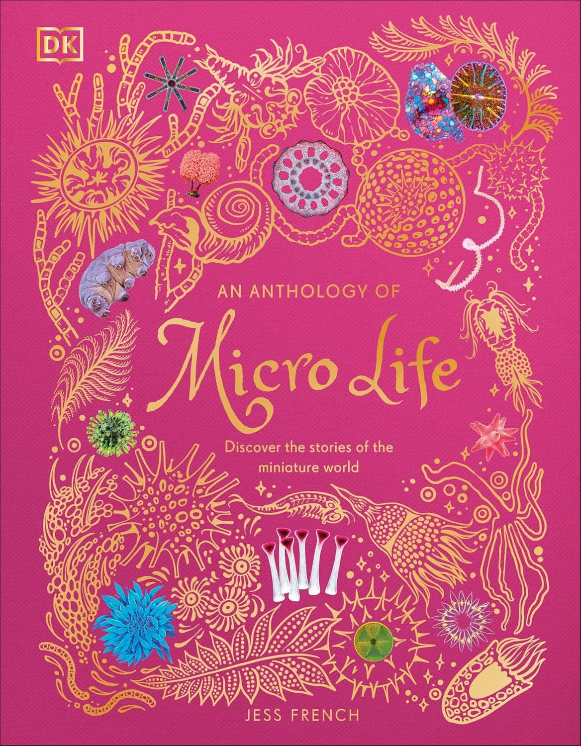 An Anthology of Micro Life by Jess French