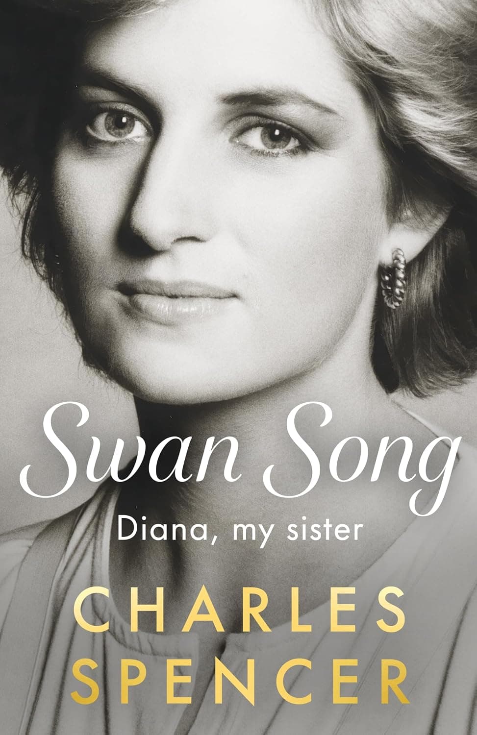 Swan Song: Diana, my Sister by Charles Spencer