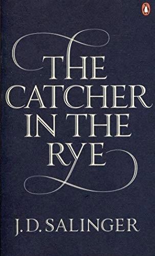 The Catcher in the Rye by J.D. Salinger