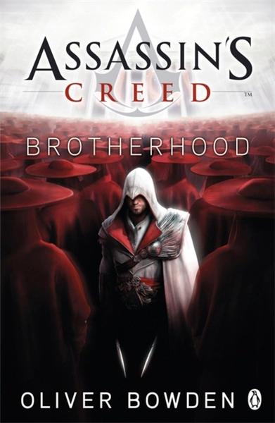 Assassin's Creed: Brotherhood by Oliver Bowden