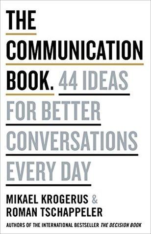 The Communication Book by Mikael Krogerus, Roman Tschäppeler