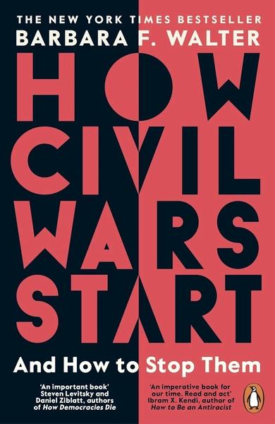 How Civil Wars Start by Barbara F Walter