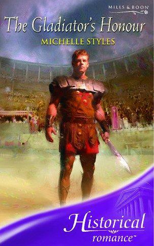 The Gladiator's Honour by Michelle Styles