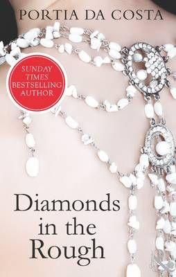Diamonds in the Rough by Portia Da Costa