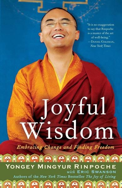 Joyful Wisdom by Yongey Mingyur Rinpoche, Eric Swanson