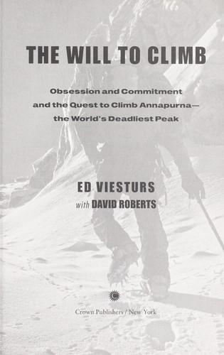 The Will to Climb by Ed Viesturs