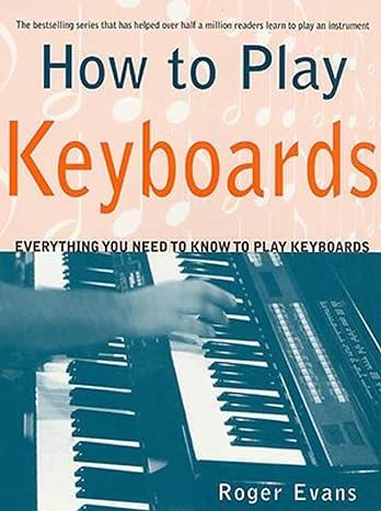How to Play Keyboards by Roger Evans