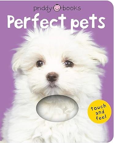 Bright Baby Touch and Feel Perfect Pets by Roger Priddy