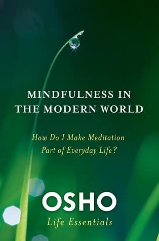 Mindfulness in the Modern World by Osho