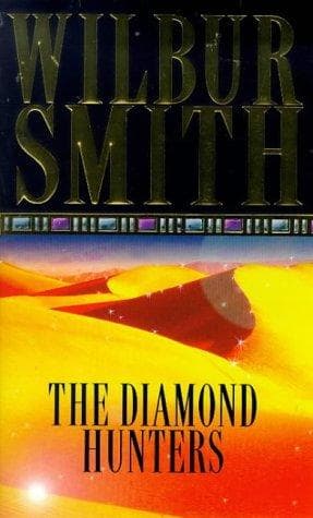 The Diamond Hunters by Wilbur Smith