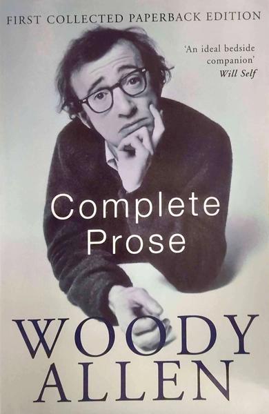 Complete Prose by Woody Allen