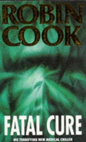 Fatal Cure by Robin Cook