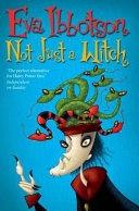 Not Just a Witch by Eva Ibbotson