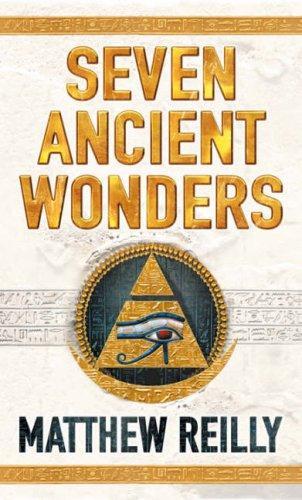 Seven Ancient Wonders by Matthew Reilly