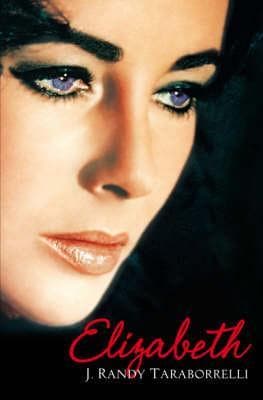 Elizabeth by J. Randy Taraborrelli