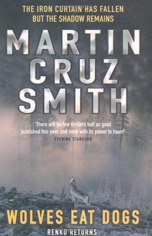 Wolves Eat Dogs by Martin Cruz Smith