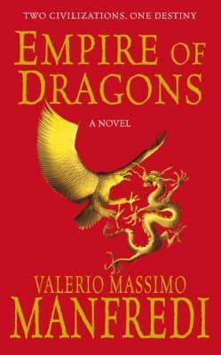 Empire of Dragons by Valerio Manfredi