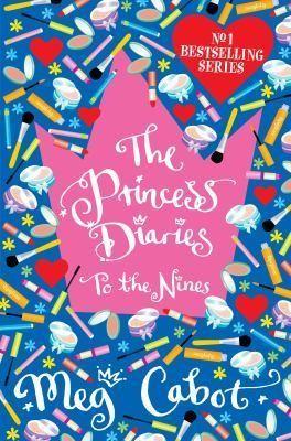 The Princess Diaries to the nines by Meg Cabot