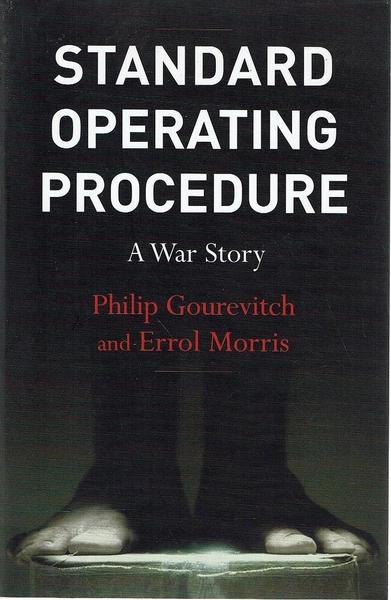 Standard Operting procedure by Philip Gourevitch, Errol Morris