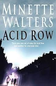 Acid Row by Minette Walters