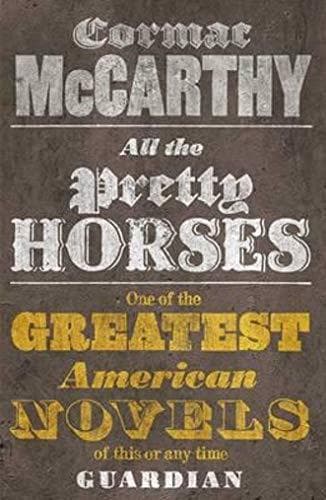 All the Pretty Horses by Cormac Mccarthy