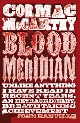 Blood Meridian by Cormac Mccarthy