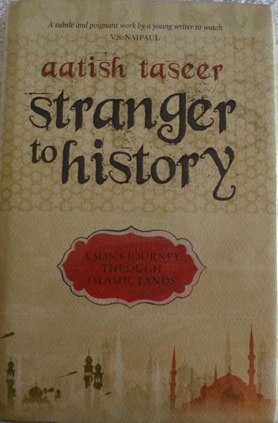 Stranger to History by Aatish Taseer