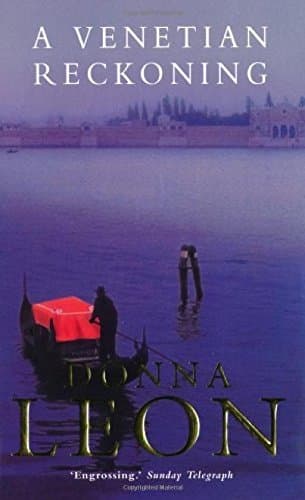 A Venetian Reckoning by Donna Leon