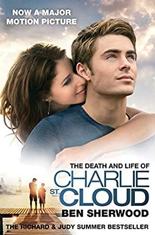 The Death and Life of Charlie St. Cloud by Ben Sherwood