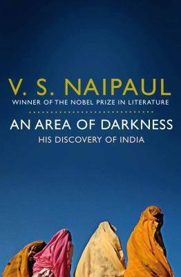 An Area of Darkness by V.S. Naipaul