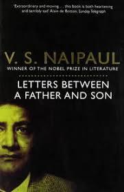 Letters Between a Father and Son by V.S. Naipaul