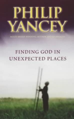 Finding God In Unexpected Places by Philip Yancey