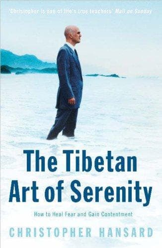 The Tibetan Art of Serenity by Christopher Hansard