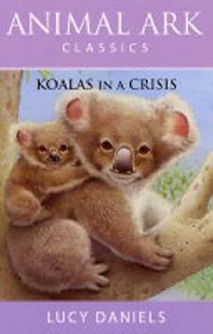 Koalas in a Crisis by Lucy Daniels