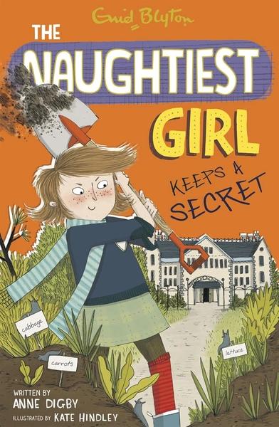 The Naughtiest Girl Keeps a Secret by Enid Blyton, Anne Digby