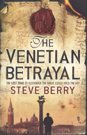 The Venetian Betrayal by Steve Berry