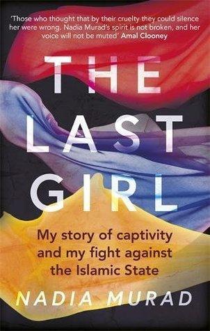 The Last Girl by Nadia Murad, Jenna Krajeski