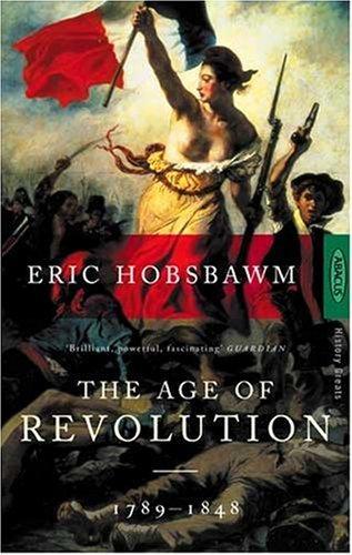 The age of Revolution by Eric Hobsbwam