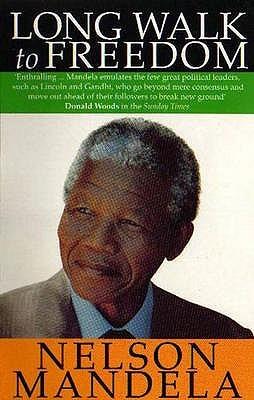Long Walk to Freedom by Nelson Mandela