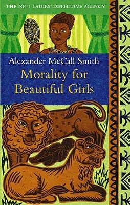 Morality for Beautiful Girls by Alexander Mccall Smith
