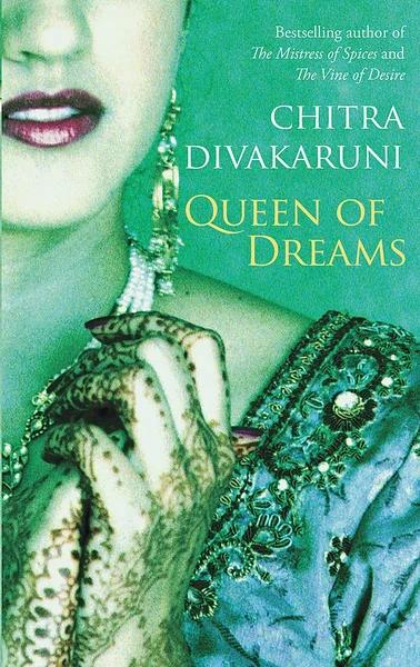 Queen of Dreams by Chitra Banerjee Divakaruni