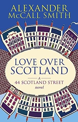Love Over Scotland by Alexander Mccall Smith
