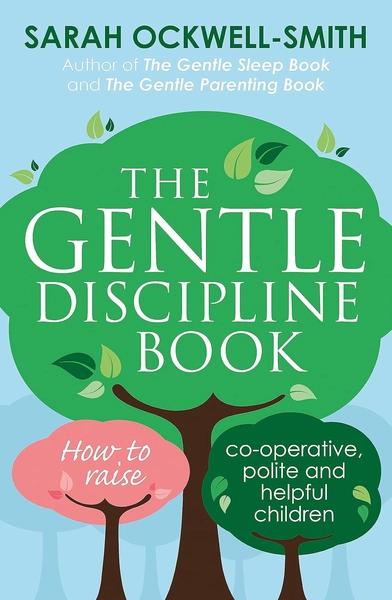 The Gentle Discipline Book by Sarah Ockwell Smith