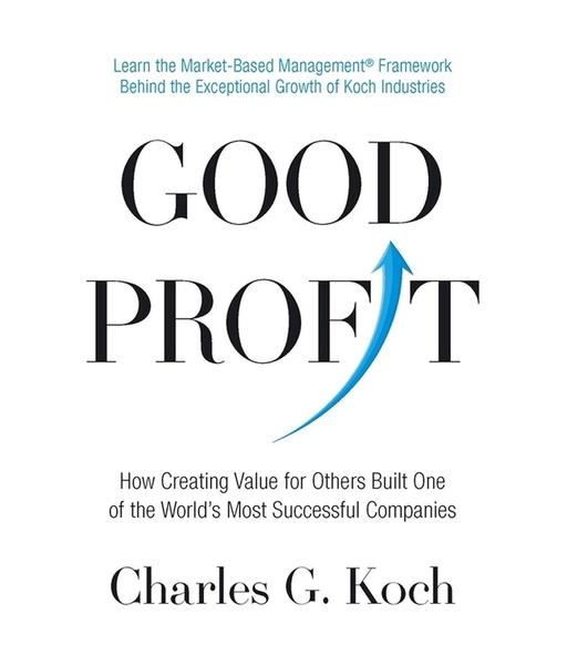 Good Profit by Charles G Koch